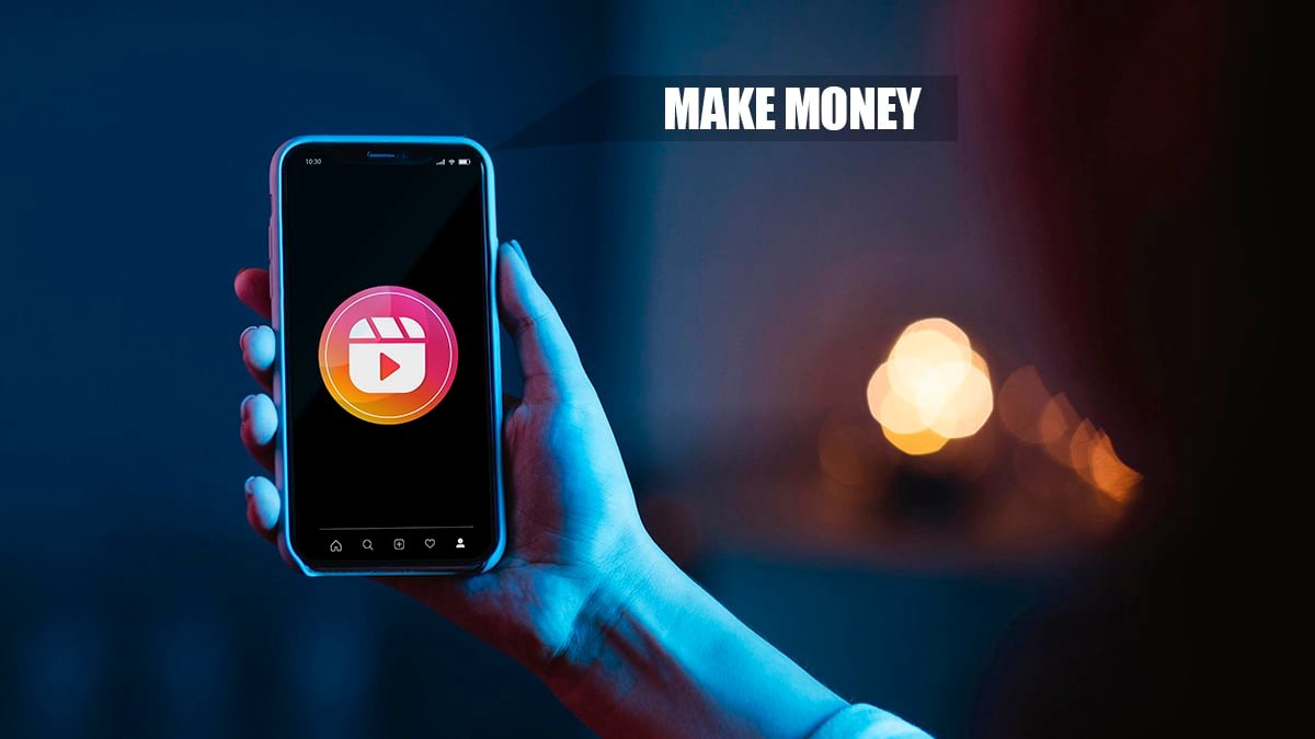 Making Money Moves with Instagram Reels Monetization
